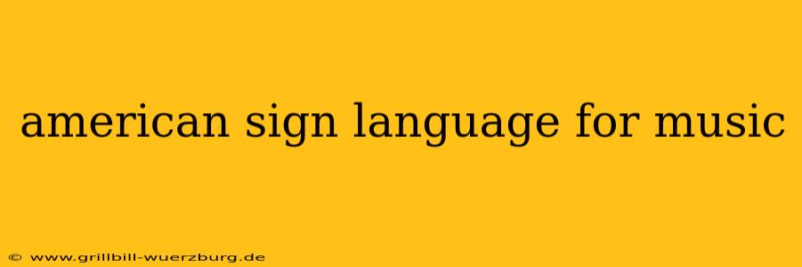 american sign language for music