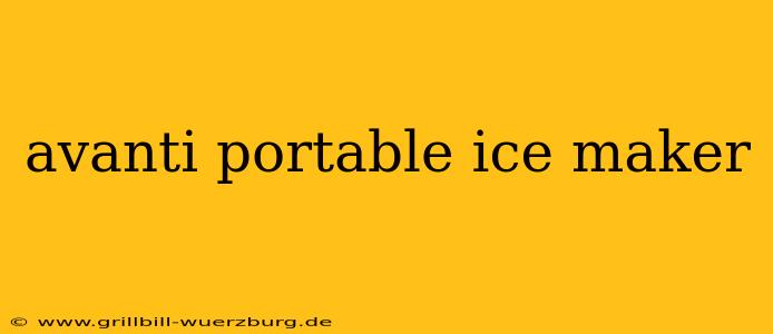 avanti portable ice maker