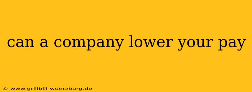 can a company lower your pay
