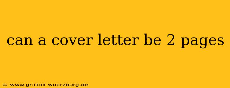 can a cover letter be 2 pages