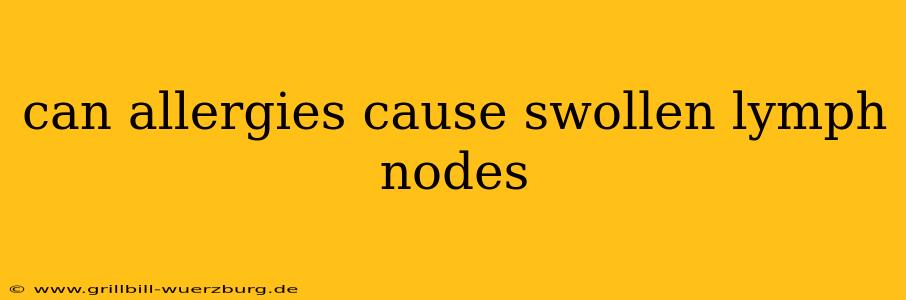 can allergies cause swollen lymph nodes