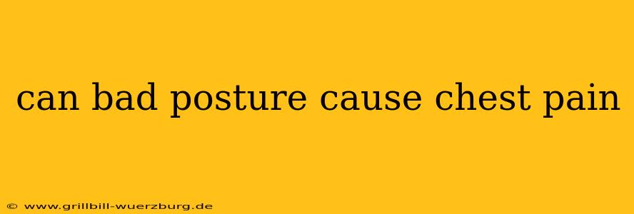 can bad posture cause chest pain