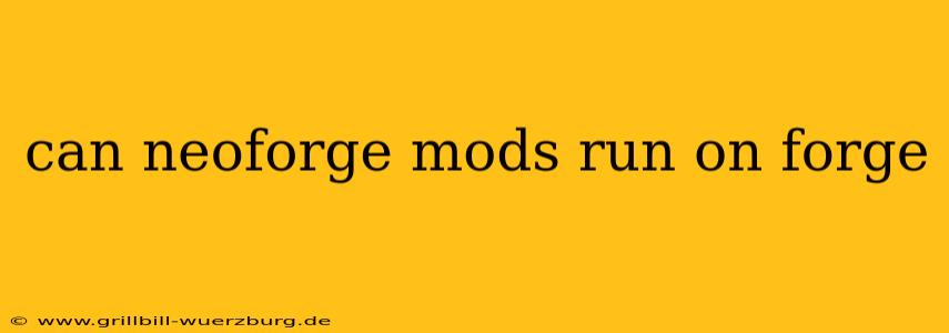 can neoforge mods run on forge