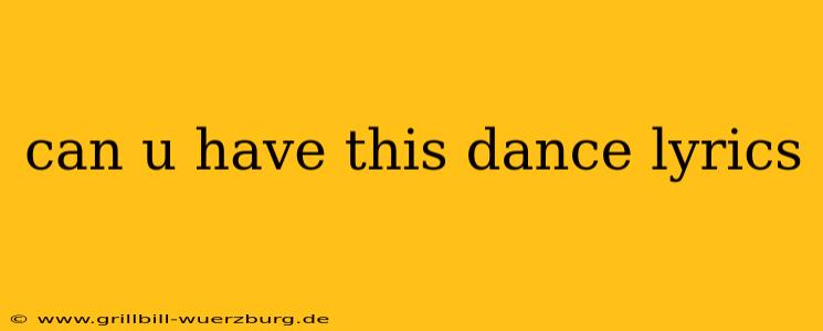 can u have this dance lyrics