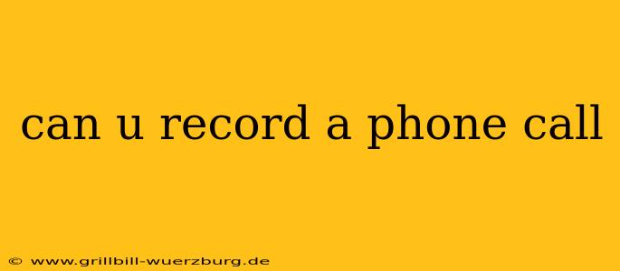 can u record a phone call