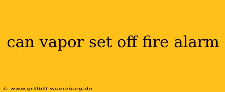 can vapor set off fire alarm
