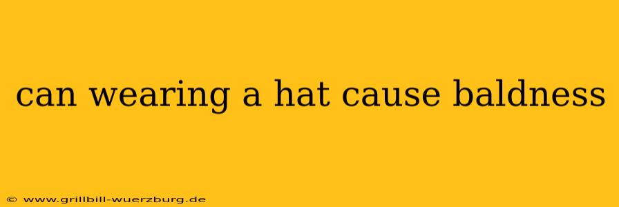 can wearing a hat cause baldness