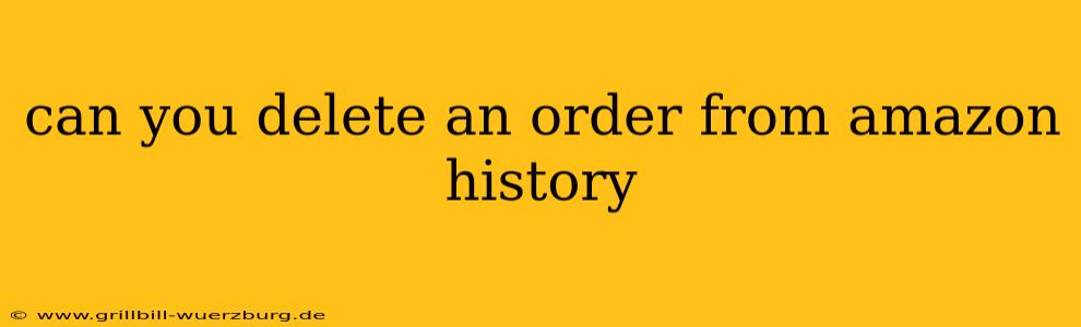can you delete an order from amazon history