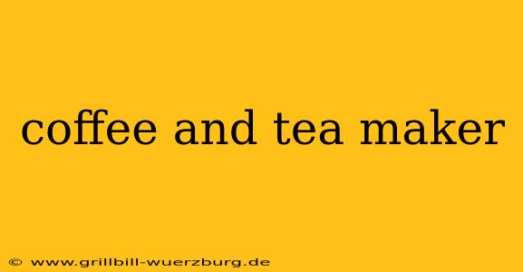 coffee and tea maker