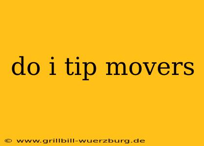 do i tip movers