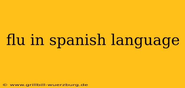 flu in spanish language