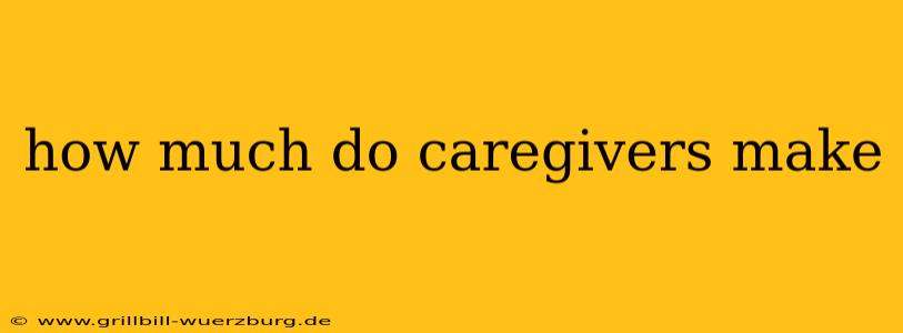 how much do caregivers make
