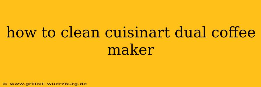 how to clean cuisinart dual coffee maker