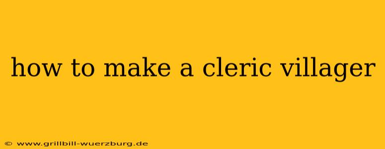 how to make a cleric villager