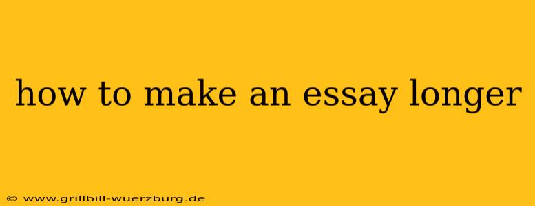 how to make an essay longer