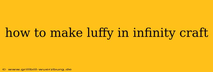 how to make luffy in infinity craft