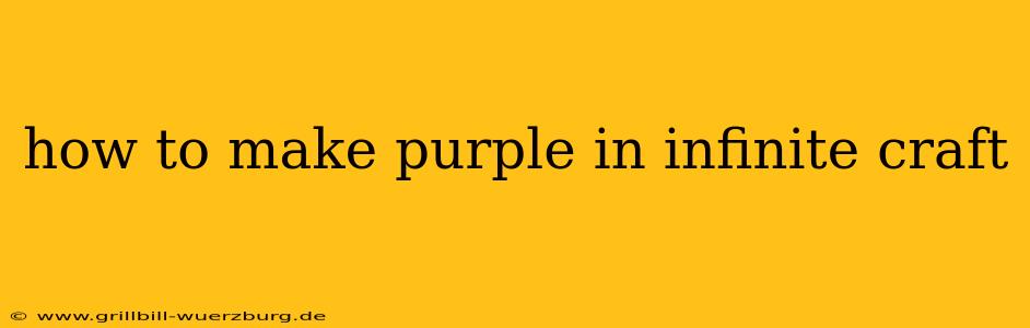 how to make purple in infinite craft