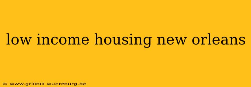 low income housing new orleans