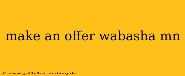make an offer wabasha mn