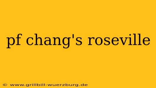 pf chang's roseville