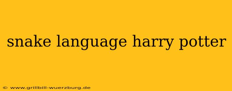 snake language harry potter