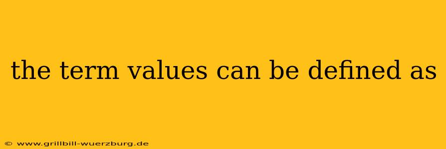 the term values can be defined as