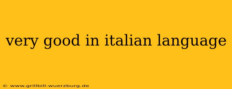 very good in italian language