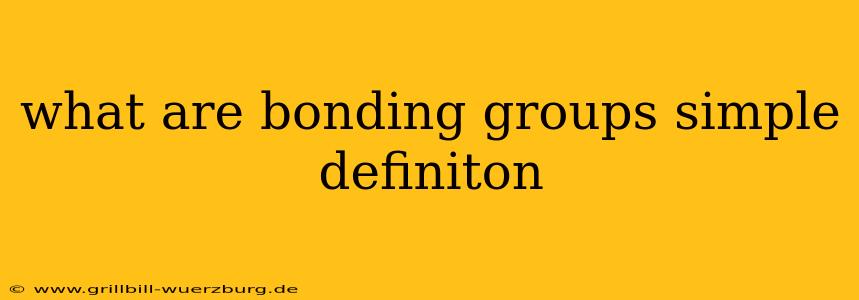 what are bonding groups simple definiton