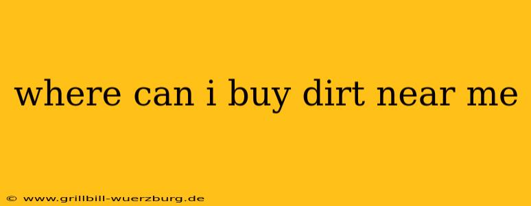 where can i buy dirt near me