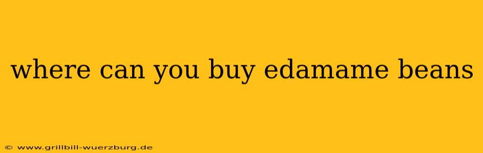 where can you buy edamame beans