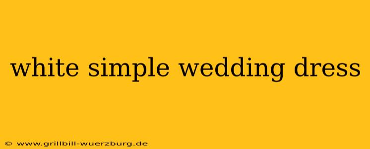 white simple wedding dress