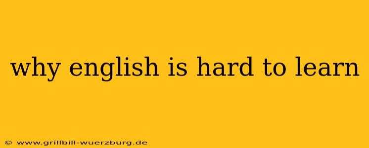 why english is hard to learn